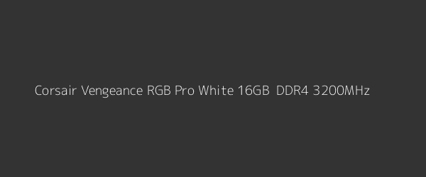 Corsair Vengeance RGB Pro White 16GB  DDR4 3200MHz